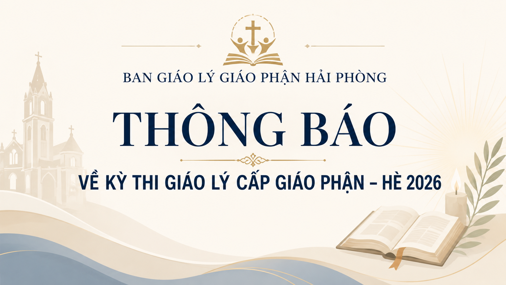 Thông Báo
về kỳ thi Giáo Lý cấp Giáo Phận – Hè 2026
